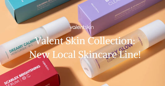 Valent Skin Collection New Local Skincare Line