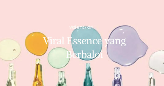 Viral Essence yang Berbaloi